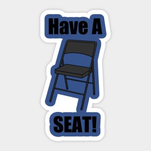 J Future's Have A Seat!!! Sticker